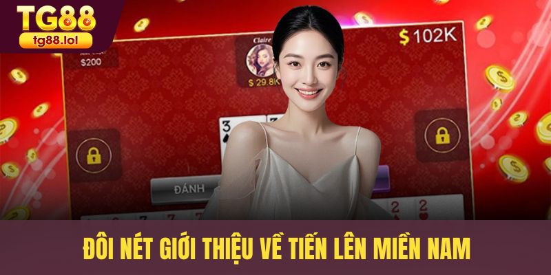 Đôi nét giới thiệu về tiến lên miền nam